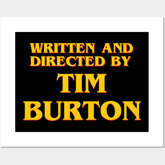 Written and Directed by Tim Burton Wall Art by ribandcheese